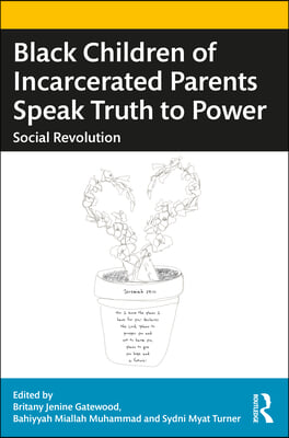 Black Children of Incarcerated Parents Speak Truth to Power