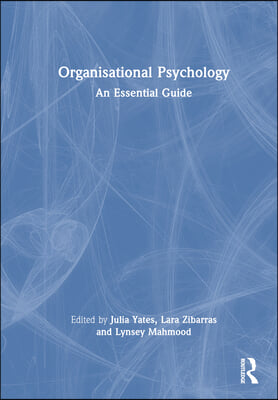 Organisational Psychology: An Essential Guide