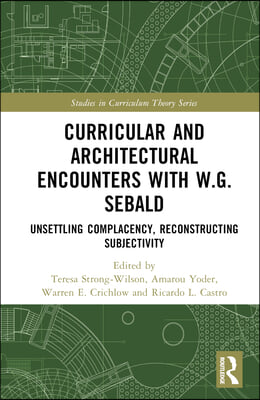 Curricular and Architectural Encounters with W.G. Sebald