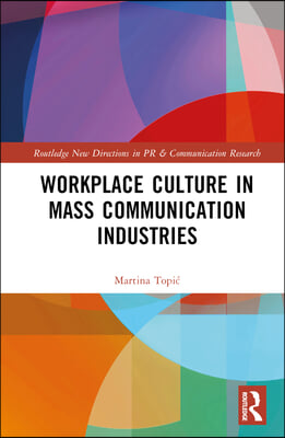 Workplace Culture in Mass Communication Industries