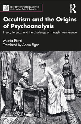 'Occultism and the Origins of Psychoanalysis' and 'Sigmund Freud and The Forsyth Case' (2 Volume Set)