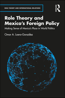 Role Theory and Mexico&#39;s Foreign Policy