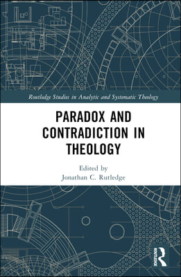 Paradox and Contradiction in Theology