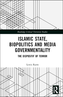 Islamic State, Biopolitics and Media Governmentality