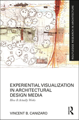 Experiential Visualization in Architectural Design Media