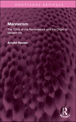 Mannerism (Vol. I and II)