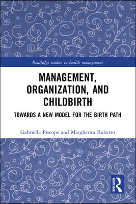 Management, Organization, and Childbirth