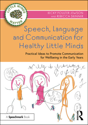 Speech, Language and Communication for Healthy Little Minds