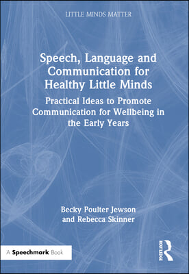 Speech, Language and Communication for Healthy Little Minds