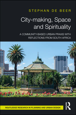 City-making, Space and Spirituality