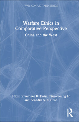 Warfare Ethics in Comparative Perspective