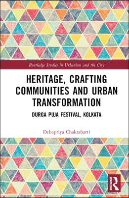 Heritage, Crafting Communities and Urban Transformation