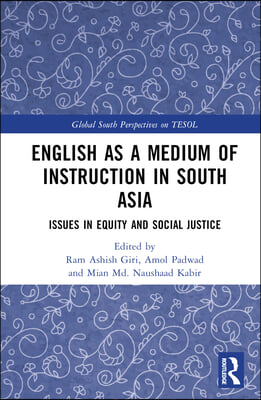 English as a Medium of Instruction in South Asia