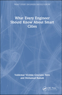 What Every Engineer Should Know About Smart Cities