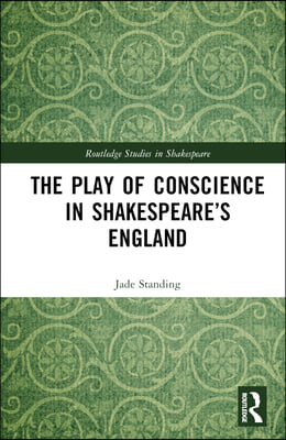 Play of Conscience in Shakespeare’s England