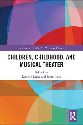 Children, Childhood, and Musical Theater