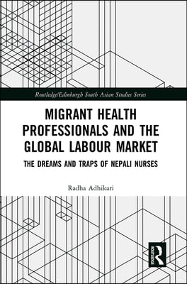 Migrant Health Professionals and the Global Labour Market