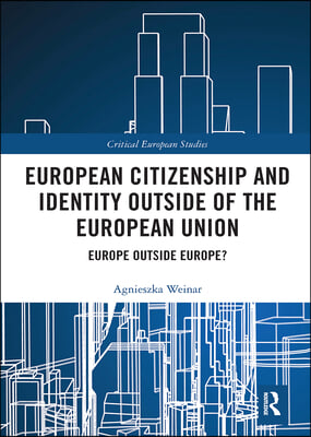 European Citizenship and Identity Outside of the European Union