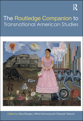 Routledge Companion to Transnational American Studies