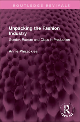 Unpacking the Fashion Industry