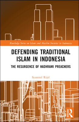 Defending Traditional Islam in Indonesia