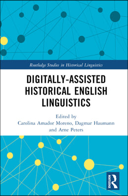 Digitally-assisted Historical English Linguistics