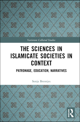 Sciences in Islamicate Societies in Context