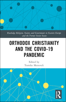 Orthodox Christianity and the COVID-19 Pandemic