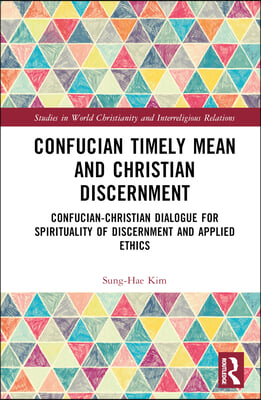 Confucian Timely Mean and Christian Discernment