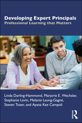 Developing Expert Principals: Professional Learning That Matters