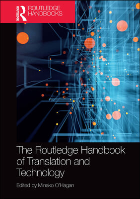 Routledge Handbook of Translation and Technology