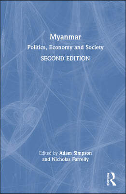 Myanmar: Politics, Economy and Society