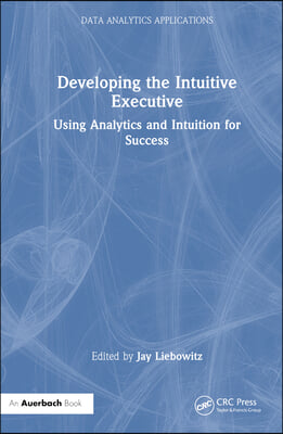 Developing the Intuitive Executive