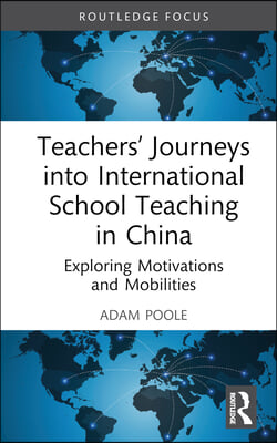 Teachers’ Journeys into International School Teaching in China