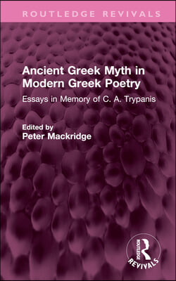 Ancient Greek Myth in Modern Greek Poetry