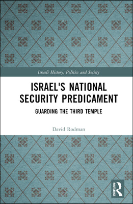 Israel&#39;s National Security Predicament