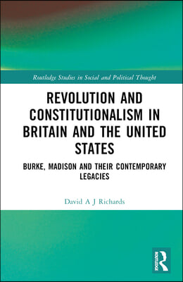 Revolution and Constitutionalism in Britain and the U.S.