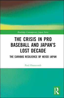 Crisis in Pro Baseball and Japan’s Lost Decade