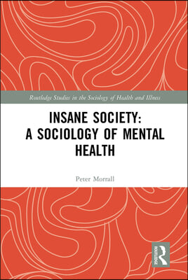 Insane Society: A Sociology of Mental Health