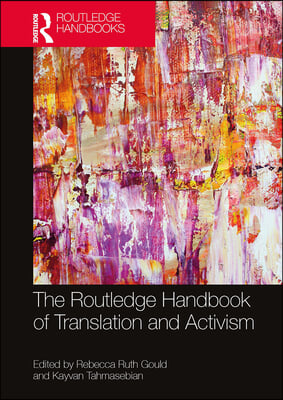 Routledge Handbook of Translation and Activism