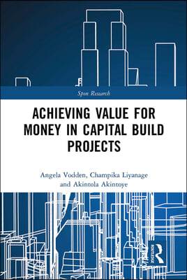 Achieving Value for Money in Capital Build Projects