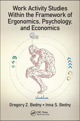 Work Activity Studies Within the Framework of Ergonomics, Psychology, and Economics