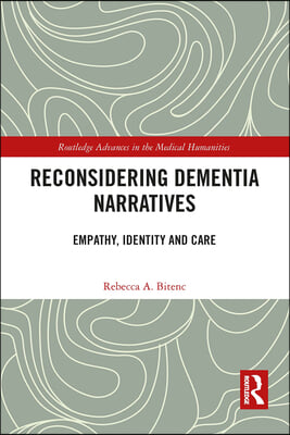 Reconsidering Dementia Narratives