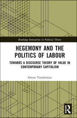 Hegemony and the Politics of Labour