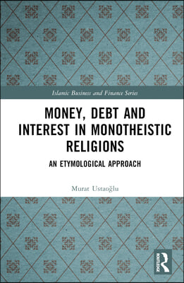 Money, Debt and Interest in&#160;Monotheistic Religions