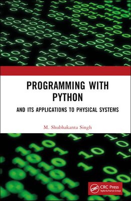 Programming with Python: And Its Applications to Physical Systems