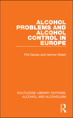 Alcohol Problems and Alcohol Control in Europe