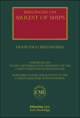 Berlingieri on Arrest of Ships: Volumes I and II