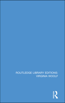 Routledge Library Editions: Virginia Woolf