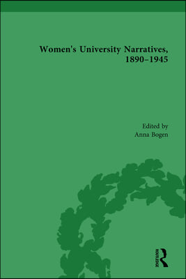 Women&#39;s University Narratives, 1890-1945, Part II